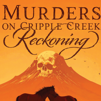 Murders on Cripple Creek: Reckoning